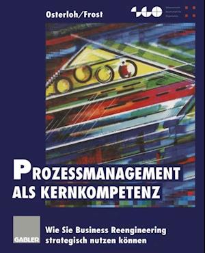 Prozeßmanagement als Kernkompetenz