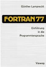 Einführung in die Programmiersprache FORTRAN 77