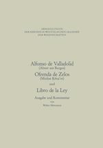 Alfonso de Valladolid. Ofrenda de Zelos. und Libro de la Ley