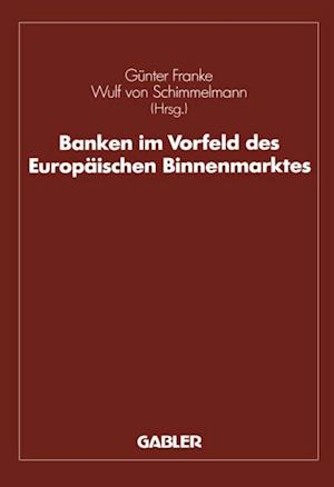 Banken im Vorfeld des Europäischen Binnenmarktes