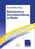 Marktorientierte Unternehmensführung im Wandel