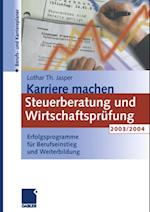 Karriere machen: Steuerberatung und Wirtschaftsprüfung 2003/2004