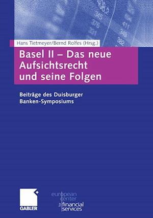 Basel II — Das neue Aufsichtsrecht und seine Folgen