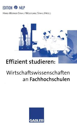 Effizient studieren: Wirtschaftswissenschaften an Fachhochschulen