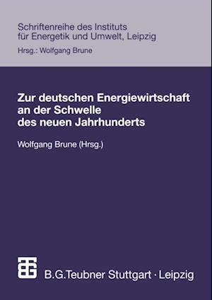 Zur deutschen Energiewirtschaft an der Schwelle des neuen Jahrhunderts