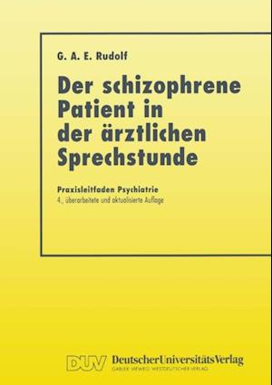 Der Schizophrene Patient in der Ärztlichen Sprechstunde