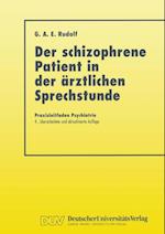 Der Schizophrene Patient in der Ärztlichen Sprechstunde