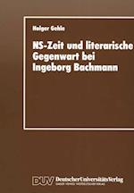 NS-Zeit und literarische Gegenwart bei Ingeborg Bachmann