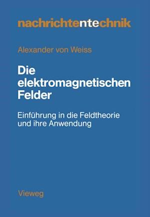 Die elektromagnetischen Felder