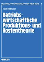 Betriebswirtschaftliche Produktions- und Kostentheorie