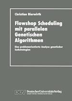 Flowhop Scheduling mit parallelen Genetischen Algorithmen