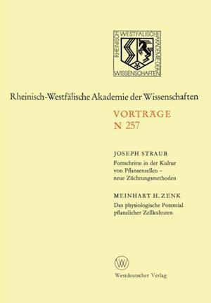 Fortschritte in der Kultur von Pfanzenzellen — neue Züchtungsmethoden. Das physiologische Potential pflanzlicher Zellkulturen