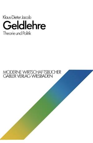 Geldlehre: Theorie und Politik