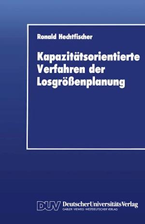 Kapazitätsorientierte Verfahren der Losgrößenplanung