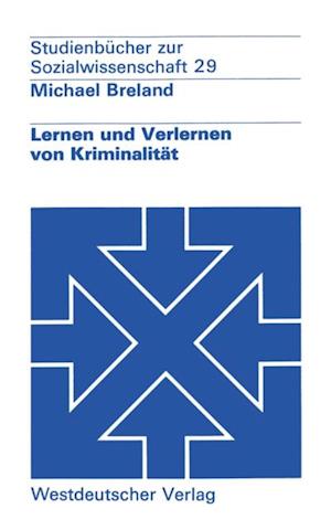 Lernen und Verlernen von Kriminalität