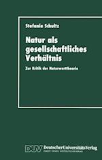 Natur als gesellschaftliches Verhältnis