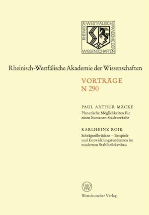 Planerische Möglichkeiten für einen humanen Stadtverkehr. Schrägseilbrücken — Beispiele und Entwicklungstendenzen im modernen Stahlbrückenbau