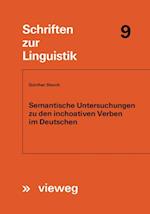 Semantische Untersuchungen zu den inchoativen Verben im Deutschen
