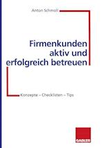 Firmenkunden aktiv und erfolgreich betreuen