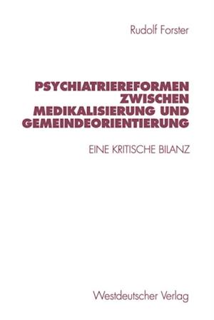 Psychiatriereformen zwischen Medikalisierung und Gemeindeorientierung