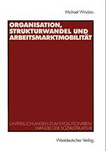 Organisation, Strukturwandel und Arbeitsmarktmobilität