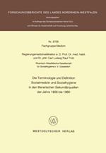 Die Terminologie und Definition Sozialmedizin und Sozialhygiene in den literarischen Sekundärquellen der Jahre 1900 bis 1960