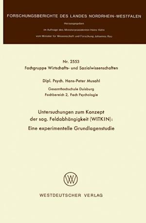 Untersuchungen zum Konzept der sog. Feldabhängigkeit (WITKIN): Eine experimentelle Grundlagenstudie