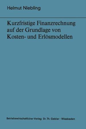 Kurzfristige Finanzrechnung auf der Grundlage von Kosten- und Erlösmodellen