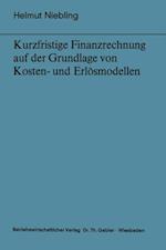 Kurzfristige Finanzrechnung auf der Grundlage von Kosten- und Erlösmodellen