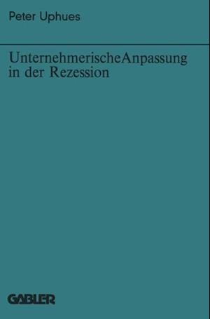 Unternehmerische Anpassung in der Rezession