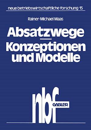 Absatzwege — Konzeptionen und Modelle