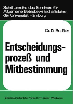 Entscheidungsprozeß und Mitbestimmung