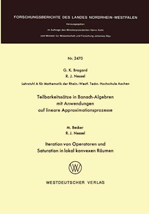 Teilbarkeitssätze in Banach-Algebren mit Anwendungen auf lineare Approximationsprozesse