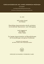 Gewichtige Approximation durch variationsvermindernde Operatoren vom Faltungstyp. Zur besten Approximation auf Banachräumen mit Anwendungen auf ganze Funktionen