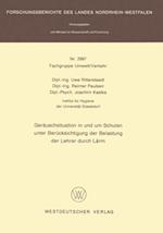 Geräuschsituation in und um Schulen unter Berücksichtigung der Belastung der Lehrer durch Lärm