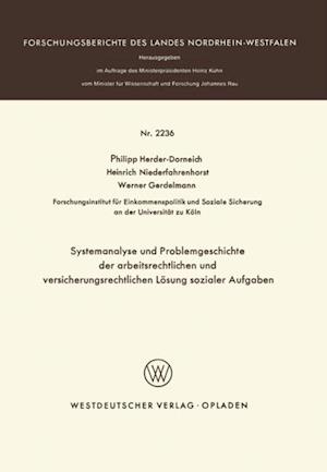 Systemanalyse und Problemgeschichte der arbeitsrechtlichen und versicherungsrechtlichen Lösung sozialer Aufgaben