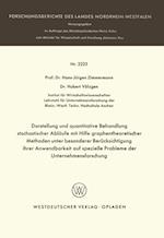 Darstellung und quantitative Behandlung stochastischer Abläufe mit Hilfe graphentheoretischer Methoden unter besonderer Berücksichtigung ihrer Anwendbarkeit auf spezielle Probleme der Unternehmensforschung