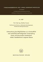 Untersuchung der Möglichkeiten zur wirtschaftlich und verkehrlich befriedigenden Verknüpfung dreier sich kreuzender Autobahnen mittels Verteilerkreis in eigener Ebene