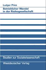 Betrieblicher Wandel in der Risikogesellschaft