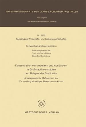 Konzentration von Arbeitern und Ausländern in Großstadtinnenstädten am Beispiel der Stadt Köln