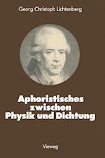 Aphoristisches zwischen Physik und Dichtung