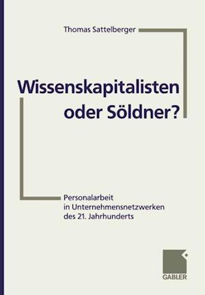 Wissenskapitalisten oder Söldner?