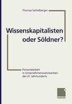 Wissenskapitalisten oder Söldner?