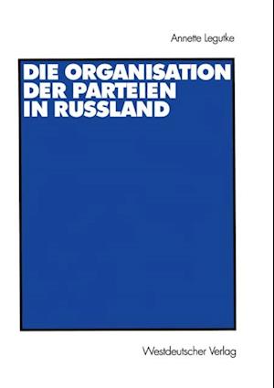 Die Organisation der Parteien in Russland