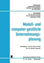 Modell- und computer-gestützte Unternehmungsplanung