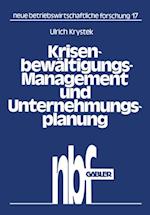 Krisenbewältigungs-Management und Unternehmungsplanung