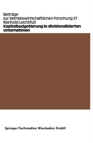 Kapitalbudgetierung in divisionalisierten Unternehmen