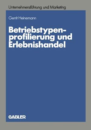 Betriebstypenprofilierung und Erlebnishandel