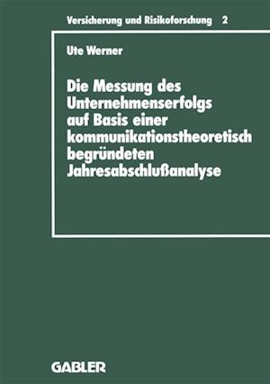 Die Messung des Unternehmenserfolgs auf Basis einer kommunikationstheoretisch begründeten Jahresabschlußanalyse