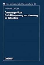 Computergestützte Produktionsplanung und -steuerung im Mittelstand